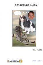 Secrets de chien: Plus de 1000 citations sur les chats