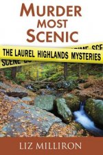 Murder Most Scenic: The Laurel Highlands Mysteries Short Story Collection