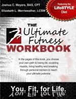 The Ultimate Fitness Workbook: Featuring The LifeSTYLE Diet