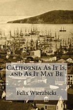 California As It Is, and As It May Be