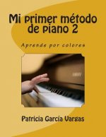 Mi primer Método de Piano 2: Aprende por colores