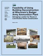 Feasibility of Using Building Deconstruction at Wisconsin's Badger Army Ammunition Plant