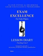 Exam Excellence for Solo Pipers: Lesson Diary: Teaching Unit 2