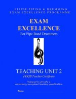 Exam Excellence for Pipe Band Drummers: Teaching Unit 2: PDQB Teacher Certificate