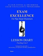 Exam Excellence for Pipe Band Drummers: Lesson Diary: Teaching Unit 2