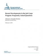 Recent Developments in the Job Corps Program: Frequently Asked Questions