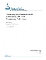 Community Development Financial Institutions (CDFI) Fund: Programs and Policy Issues