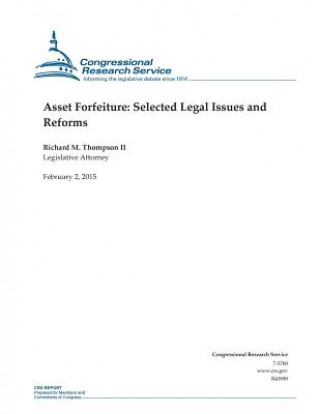 Asset Forfeiture: Selected Legal Issues and Reforms