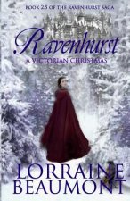 Ravenhurst: A Victorian Christmas: Ravenhurst Series, 2.5