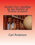 Double Play: Breaking Up the Myths of Fantasy Baseball