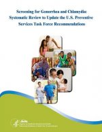 Screening for Gonorrhea and Chlamydia: Systematic Review to Update the U.S. Preventive Services Task Force Recommendations