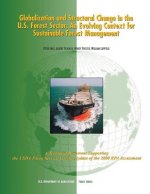 Globalization and Structural Change in the U.S. Forest Sector: An Evolving Context for Sustainable Forest Management