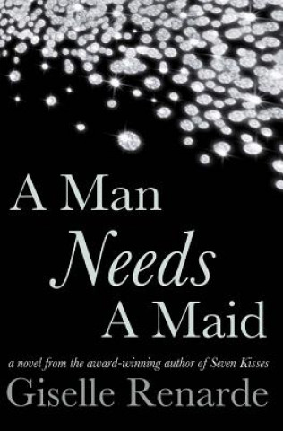 A Man Needs A Maid: A Billionaire Romance