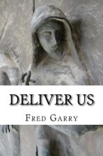 Deliver Us: A Lenten Devotional