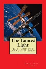 The Tainted Light: Evil, Cold War and Common Enemy