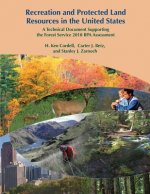 Recreation and Protected Land Resources in the United States: A Technical Document Supporting the Forest Service 2010 RPA Assessment