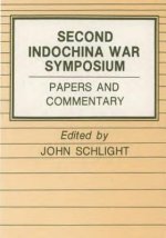 The Second Indochina War: Proceedings of a Symposium Held at Airlie, Virginia 7-9 November 1984
