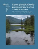 A Review of Scientific Information on Issues Related to the Use and Management of Water Resources in the Pacific Northwest
