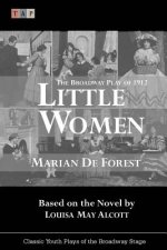 Little Women: The Broadway Play of 1912