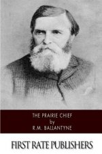 The Prairie Chief