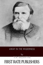 Away in the Wilderness