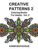 Creative Patterns 2: Coloring Books For Adults