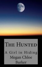 The Hunted: A Girl in Hiding