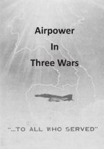 Airpower in Three Wars
