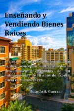 Ense?ando y Vendiendo Bienes Raíces