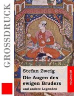 Die Augen des ewigen Bruders (Großdruck): und andere Legenden