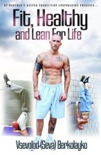 Fit, Healthy and Lean For Life: No Gym Required