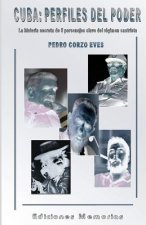 Cuba: Perfiles del poder