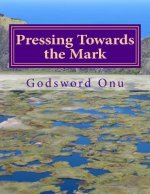 Pressing Towards the Mark: Meeting Up With the Goal