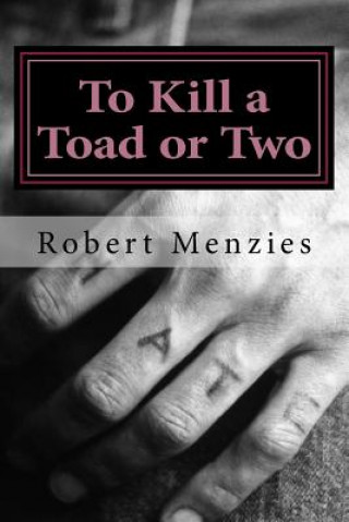 To Kill a Toad or Two