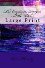 The Emptiness Dragon and the Witch: Large Print