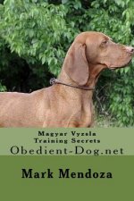 Magyar Vyzsla Training Secrets: Obedient-Dog.net