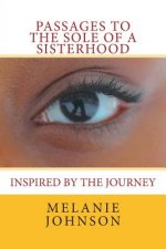 Passages To The Sole Of A Sisterhood