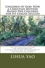 Children of God: How a Christian Mother Raised Her Children for Ivy League Success: The pros and cons of Eastern and Western parenting,