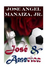 Jose & America: The Kind Of Love That Last Forever