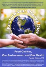 The Restore-Our-Planet Diet: Food Choices, Our Environment, and Our Health