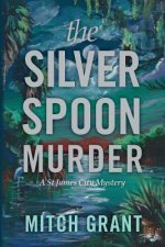 The Silver Spoon Murder: A St James City Mystery