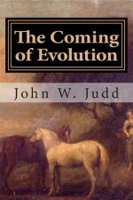 The Coming of Evolution