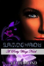 Surviving Harmony: A Pretty Wings Novel