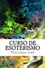 Curso de ESOTERISMO: Volumen uno