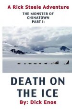 The Monster of Chinatown: Death on the Ice