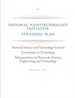 National Nanotechnology Initiative Strategic Plan