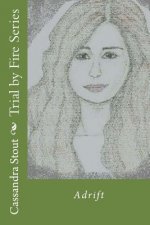 Trial by Fire Series: Adrift