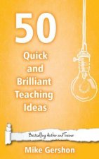 50 Quick and Brilliant Teaching Ideas