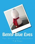 Benny Blue Eyes: The Sense-able Snowman
