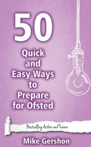 50 Quick and Easy Ways to Prepare for Ofsted